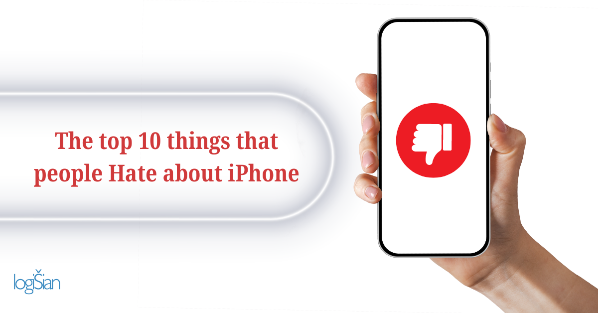 The top 10 things that people Hate about iPhone